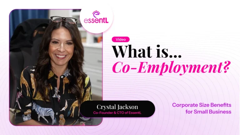EssentL educational video featuring Crystal Jackson, Co-Founder and CTO, explaining the co-employment model and how PEO services help small businesses access corporate-level HR, payroll, benefits, and compliance support.